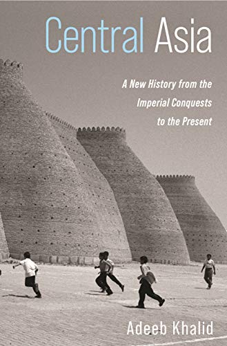 Beispielbild fr Central Asia: A New History from the Imperial Conquests to the Present zum Verkauf von Textbooks_Source