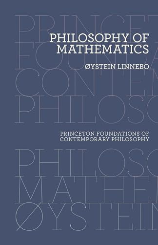 Beispielbild fr Linnebo, : Philosophy of Mathematics (Princeton Foundations of Contemporary Philosophy) zum Verkauf von Buchmarie