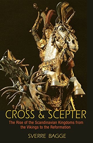 9780691161501: Cross and Scepter: The Rise of the Scandinavian Kingdoms from the Vikings to the Reformation