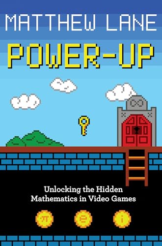 9780691161518: Power-Up: Unlocking the Hidden Mathematics in Video Games