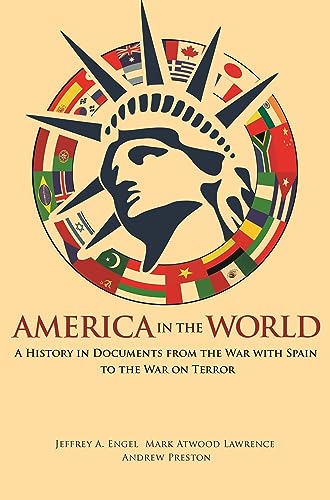 9780691161754: America in the World: A History in Documents from the War with Spain to the War on Terror