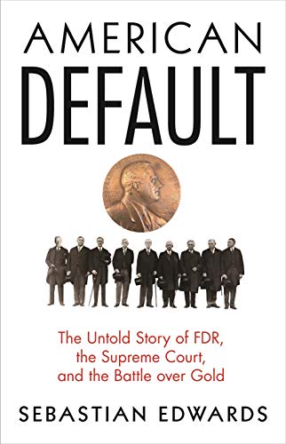 Stock image for American Default: The Untold Story of FDR, the Supreme Court, and the Battle over Gold for sale by SecondSale