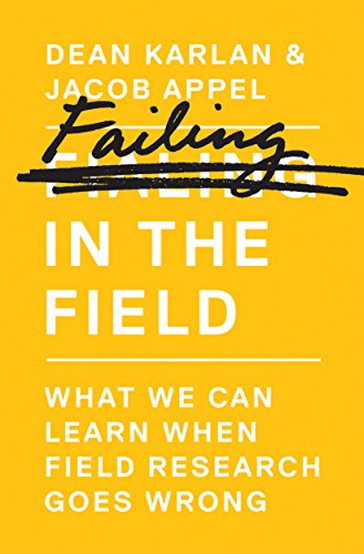 Imagen de archivo de Failing in the Field: What We Can Learn When Field Research Goes Wrong a la venta por BooksRun