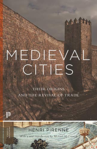 Beispielbild fr Medieval Cities: Their Origins and the Revival of Trade - Updated Edition zum Verkauf von Kennys Bookshop and Art Galleries Ltd.