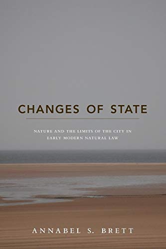 9780691162416: Changes of State: Nature And The Limits Of The City In Early Modern Natural Law