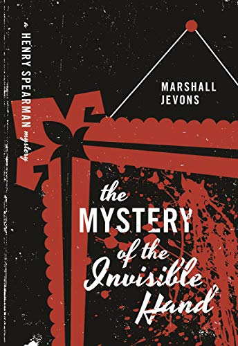 Beispielbild fr The Mystery of the Invisible Hand : A Henry Spearman Mystery zum Verkauf von Better World Books