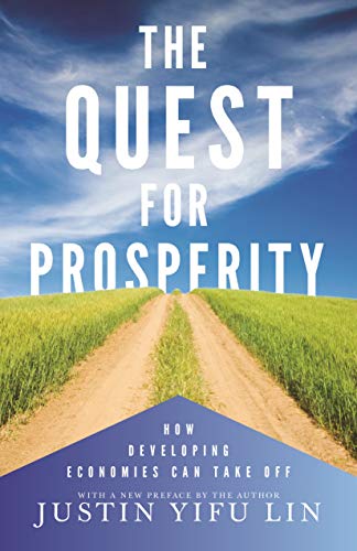 Beispielbild fr The Quest for Prosperity : How Developing Economies Can Take off - Updated Edition zum Verkauf von Better World Books