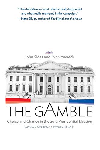 Beispielbild fr The Gamble: Choice and Chance in the 2012 Presidential Election - Updated Edition zum Verkauf von Wonder Book