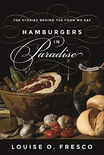 Stock image for Hamburgers in Paradise: The Stories behind the Food We Eat for sale by Chiron Media