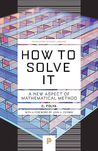 9780691164076: How to Solve it: A New Aspect of Mathematical Method: 34 (Princeton Science Library)