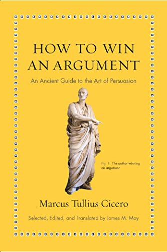 Stock image for How to Win an Argument: An Ancient Guide to the Art of Persuasion Format: Hardcover for sale by INDOO