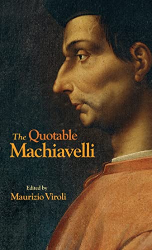 Imagen de archivo de The Quotable Machiavelli a la venta por SecondSale