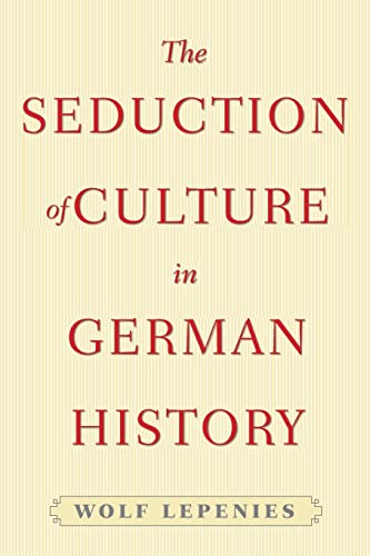 Beispielbild fr The Seduction of Culture in German History zum Verkauf von Blackwell's