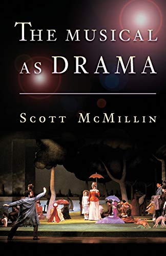 9780691164625: The Musical as Drama: A Study of the Principles and Conventions Behind Musical Shows from Kern to Sondheim