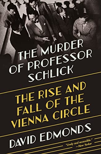 Beispielbild fr The Murder of Professor Schlick: The Rise and Fall of the Vienna Circle zum Verkauf von BooksRun
