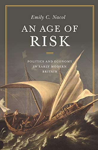 Stock image for An Age of Risk: Politics and Economy in Early Modern Britain for sale by Chiron Media