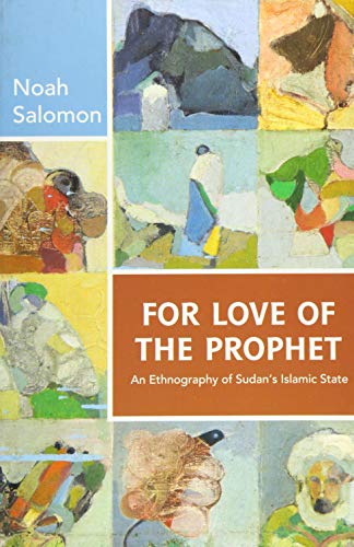 Beispielbild fr For Love of the Prophet : An Ethnography of Sudan's Islamic State zum Verkauf von Better World Books