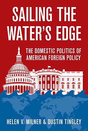 Beispielbild fr Sailing the Waters Edge: The Domestic Politics of American Foreign Policy zum Verkauf von Treasure Island