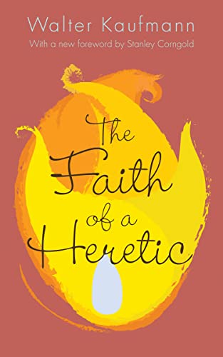 Beispielbild fr The Faith of a Heretic: Updated Edition zum Verkauf von BooksRun