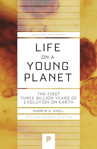 9780691165530: Life on a Young Planet: The First Three Billion Years of Evolution on Earth - Updated Edition (Princeton Science Library, 35)