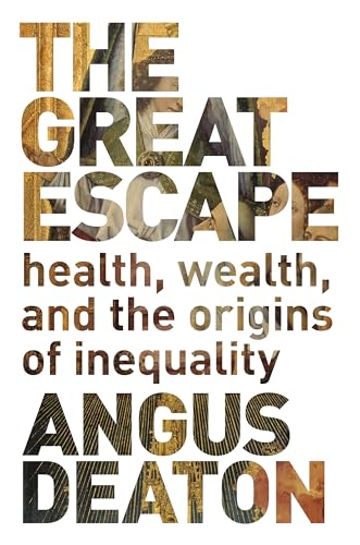 Stock image for The Great Escape: Health, Wealth, and the Origins of Inequality for sale by Dream Books Co.