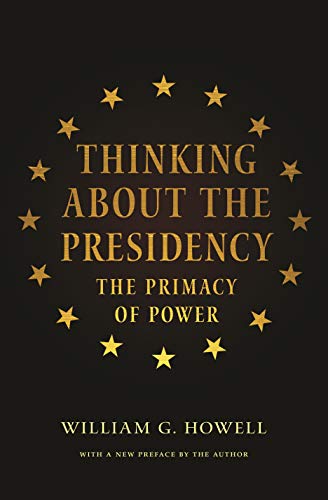 9780691165684: Thinking About the Presidency: The Primacy of Power