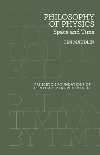 9780691165714: Philosophy of Physics: Space and Time: 11 (Princeton Foundations of Contemporary Philosophy)