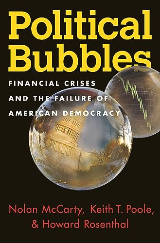 Stock image for Political Bubbles : Financial Crises and the Failure of American Democracy for sale by Better World Books