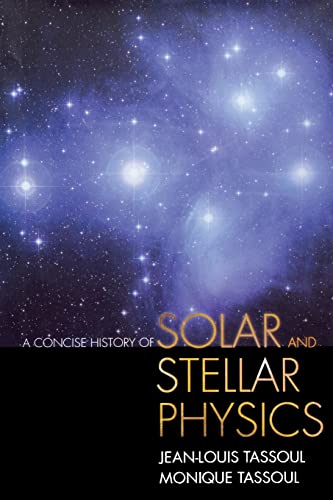 9780691165929: A Concise History of Solar and Stellar Physics