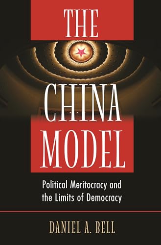 9780691166452: The China Model: Political Meritocracy and the Limits of Democracy