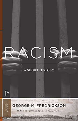 Imagen de archivo de Racism: A Short History (Princeton Classics, 18) a la venta por BooksRun