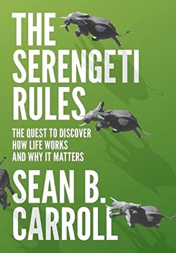 Beispielbild fr The Serengeti Rules : The Quest to Discover How Life Works and Why It Matters zum Verkauf von Better World Books