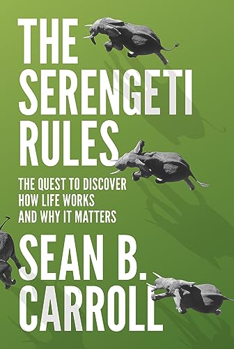 Stock image for The Serengeti Rules: The Quest to Discover How Life Works and Why It Matters for sale by SecondSale