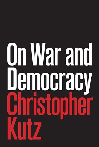 Beispielbild fr On War and Democracy zum Verkauf von Chiron Media