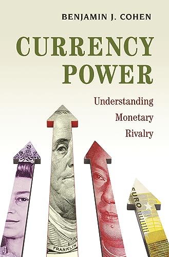 Beispielbild fr Currency Power : Understanding Monetary Rivalry zum Verkauf von Better World Books