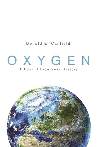 9780691168364: Oxygen: A Four Billion Year History