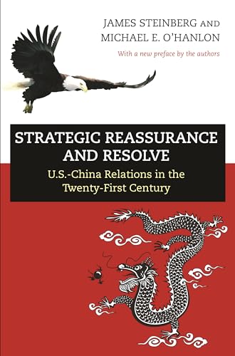 Stock image for Strategic Reassurance and Resolve: U.S.-China Relations in the Twenty-First Century for sale by SecondSale