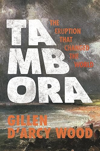 9780691168623: Tambora: The Eruption That Changed the World