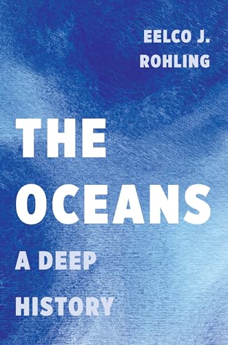 9780691168913: The Oceans: A Deep History