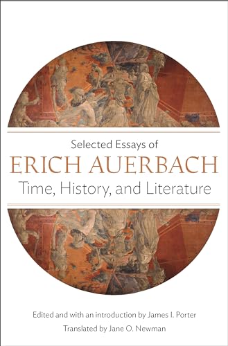 9780691169071: Time, History, and Literature: Selected Essays of Erich Auerbach