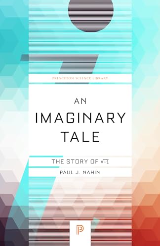 Beispielbild fr An Imaginary Tale (Princeton Science Library): The Story of ?-1: 42 (Princeton Science Library, 42) zum Verkauf von WorldofBooks