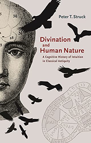 Imagen de archivo de Divination and Human Nature: A Cognitive History of Intuition in Classical Antiquity a la venta por Regent College Bookstore