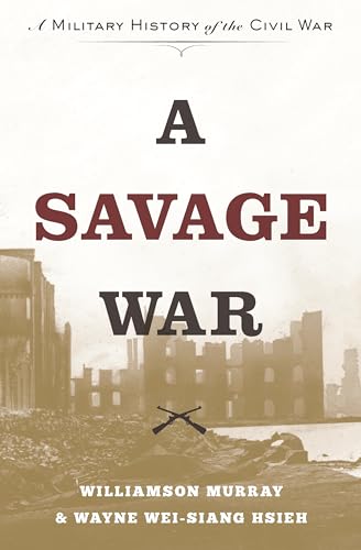 Stock image for A Savage War: A Military History of the Civil War for sale by More Than Words