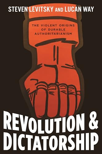 Stock image for Revolution and Dictatorship: The Violent Origins of Durable Authoritarianism for sale by BooksRun