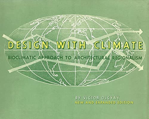 Beispielbild fr Design with Climate: Bioclimatic Approach to Architectural Regionalism - New and expanded Edition zum Verkauf von GF Books, Inc.