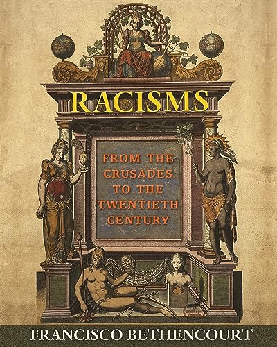 Imagen de archivo de Racisms: From the Crusades to the Twentieth Century a la venta por Textbooks_Source