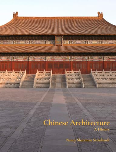 Chinese Architecture A History By Nancy Steinhardt New Hardcover