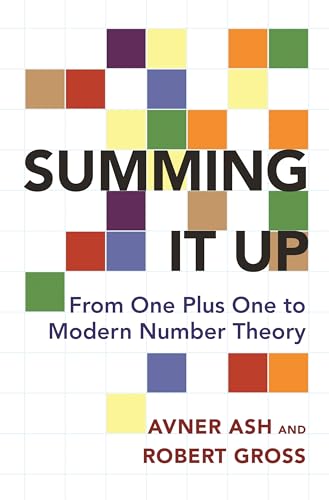 Stock image for Summing It Up: From One Plus One to Modern Number Theory for sale by HPB-Red