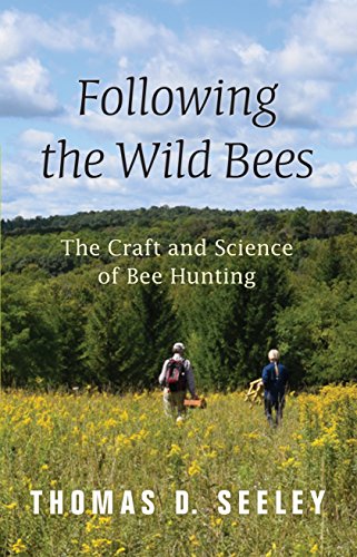 9780691170268: Following the Wild Bees: The Craft and Science of Bee Hunting