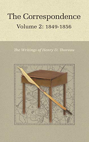 Stock image for The Correspondence of Henry D. Thoreau: Volume 2: 1849-1856 (Writings of Henry D. Thoreau, 28) [Hardcover] Thoreau, Henry David; Witherell, Elizabeth Hall; Xie, Lihong and Hudspeth, Robert N. for sale by Particular Things
